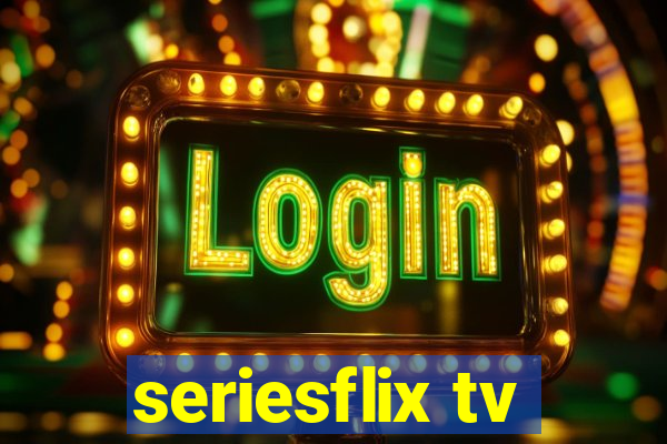 seriesflix tv